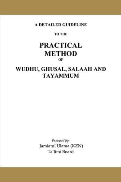 Practical Method Of Wudhu, Ghusl, Salaah And Tayammum
