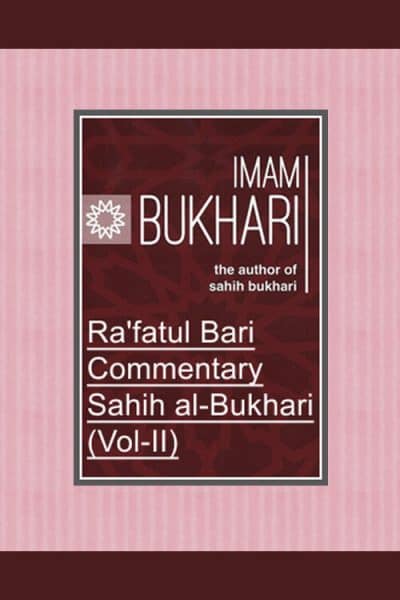 Ra'fatul Bari - Commentary Sahih Al-bukhari Volume 2