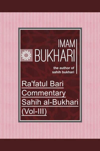 Ra'fatul Bari - Commentary Sahih Al-bukhari Volume 3