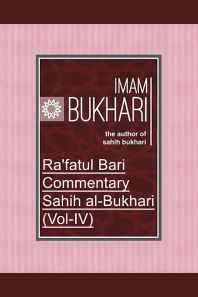 Ra'fatul Bari - Commentary Sahih Al-bukhari Volume 4