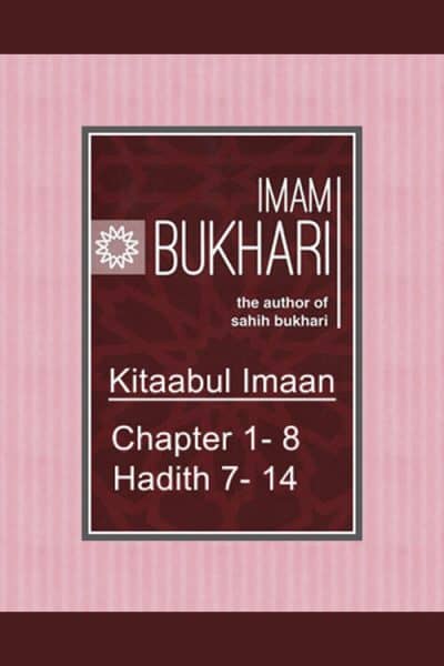 Ra'fatul Bari - Kitabul Imaan - Chapter 1 - 8 (Hadith 7 - 14)