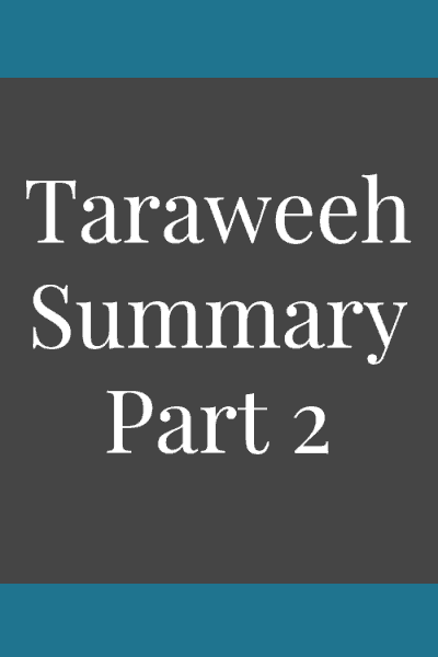 Taraweeh Summary Part 2
