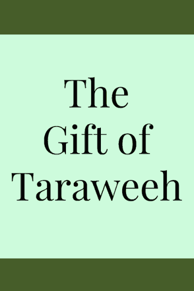 The Gift of Taraweeh