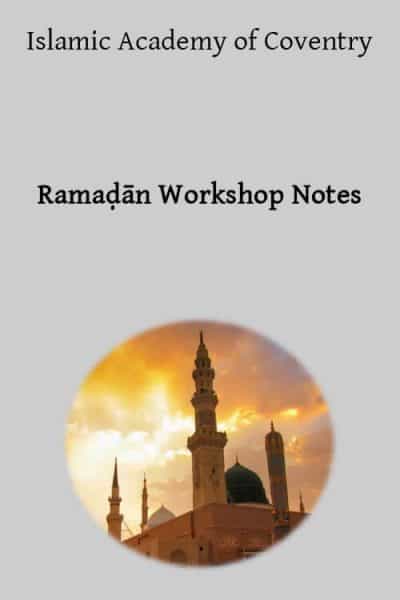 Ramadan Workshop Notes