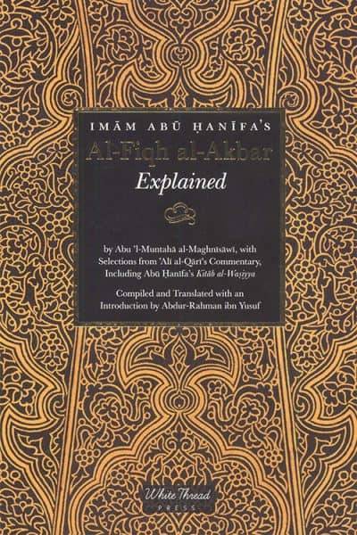 Al Fiqh Al Akbar Explained