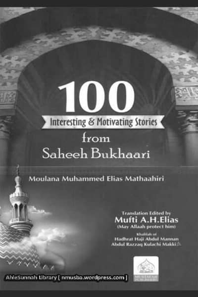 100 Interesting Motivating Stories From Sahih Bukhari