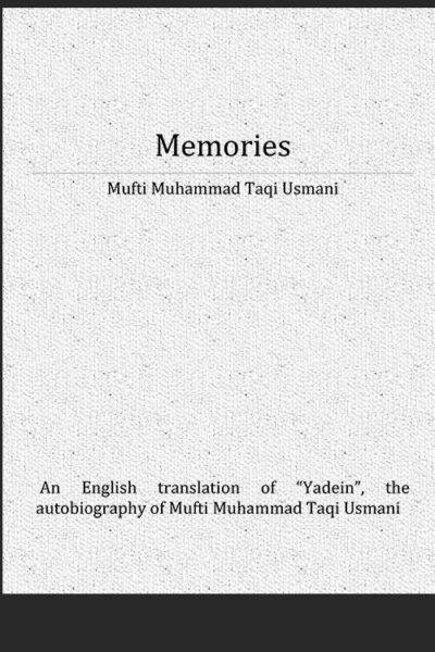 Memories - Mufti Muhammad Taqi Usmani D.B